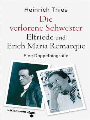 cover image of Die verlorene Schwester – Elfriede und Erich Maria Remarque